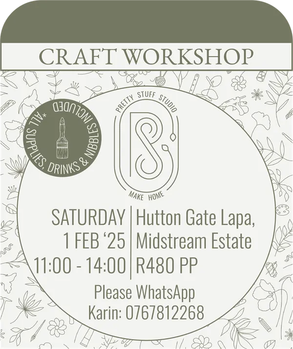 CRAFT WORKSHOP - 1 FEBRUARY 2025